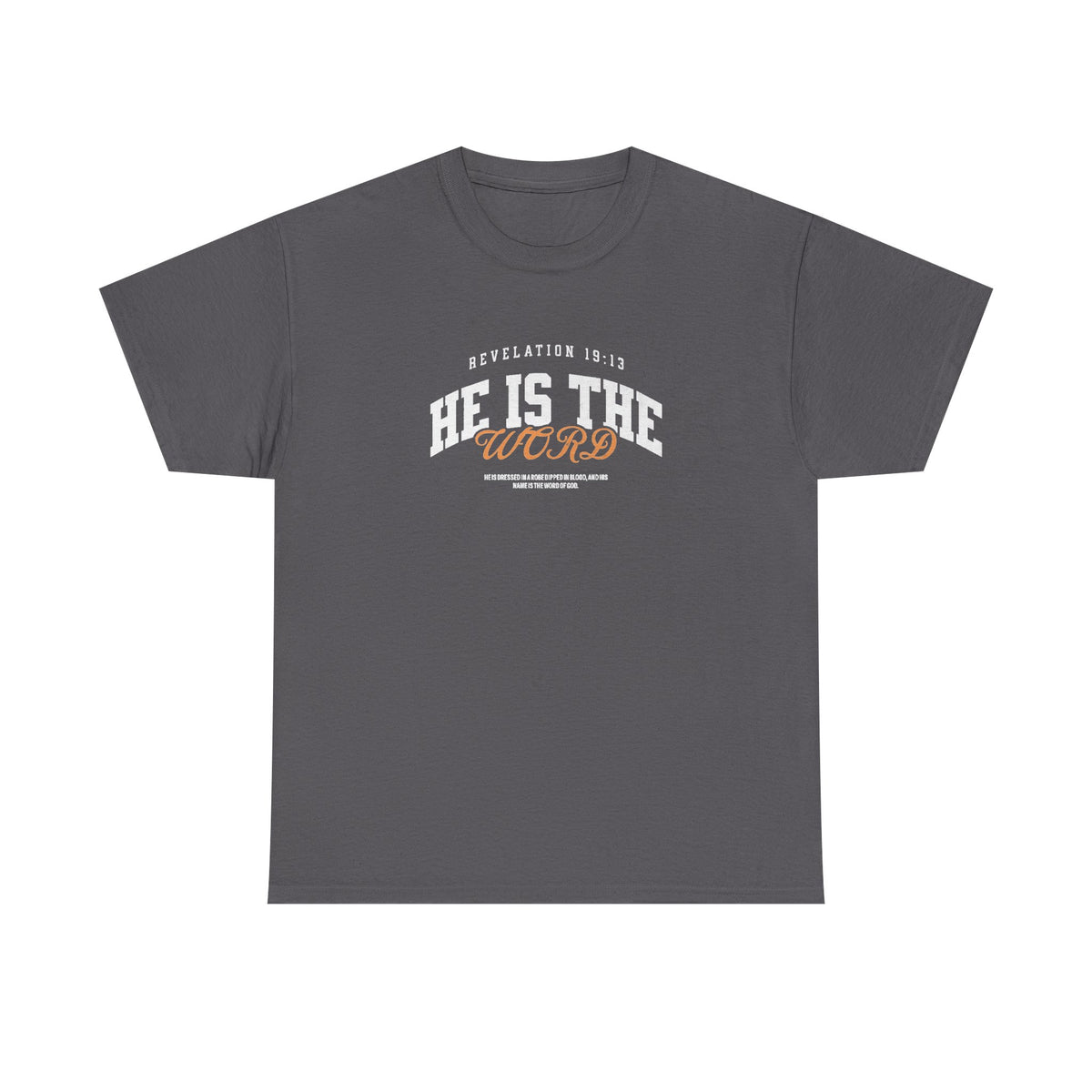 He is the Word - Revelation 19:13 Tee