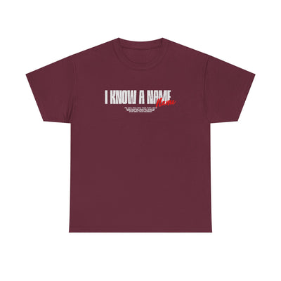 I Know a Name Tee