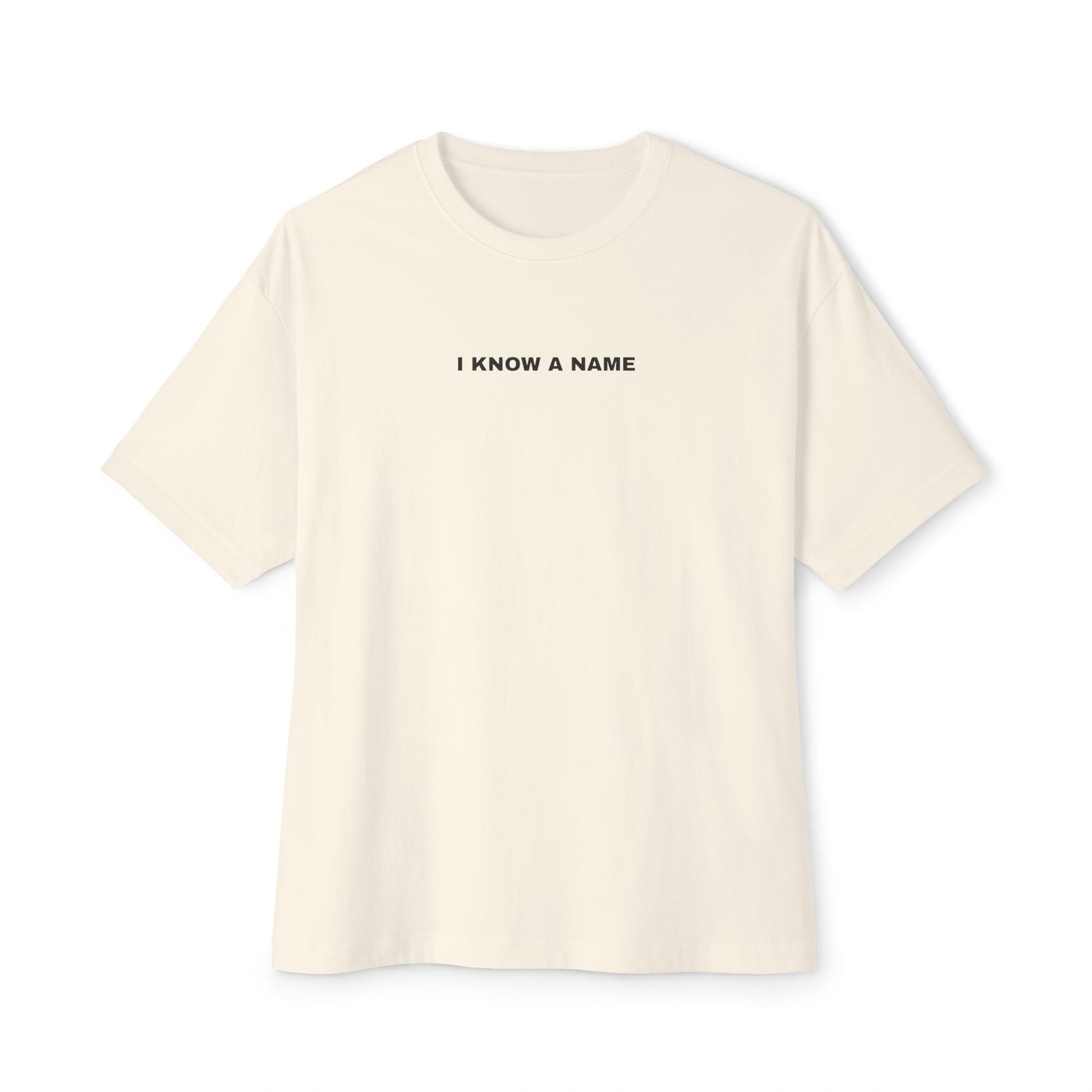 I Know a Name Tee