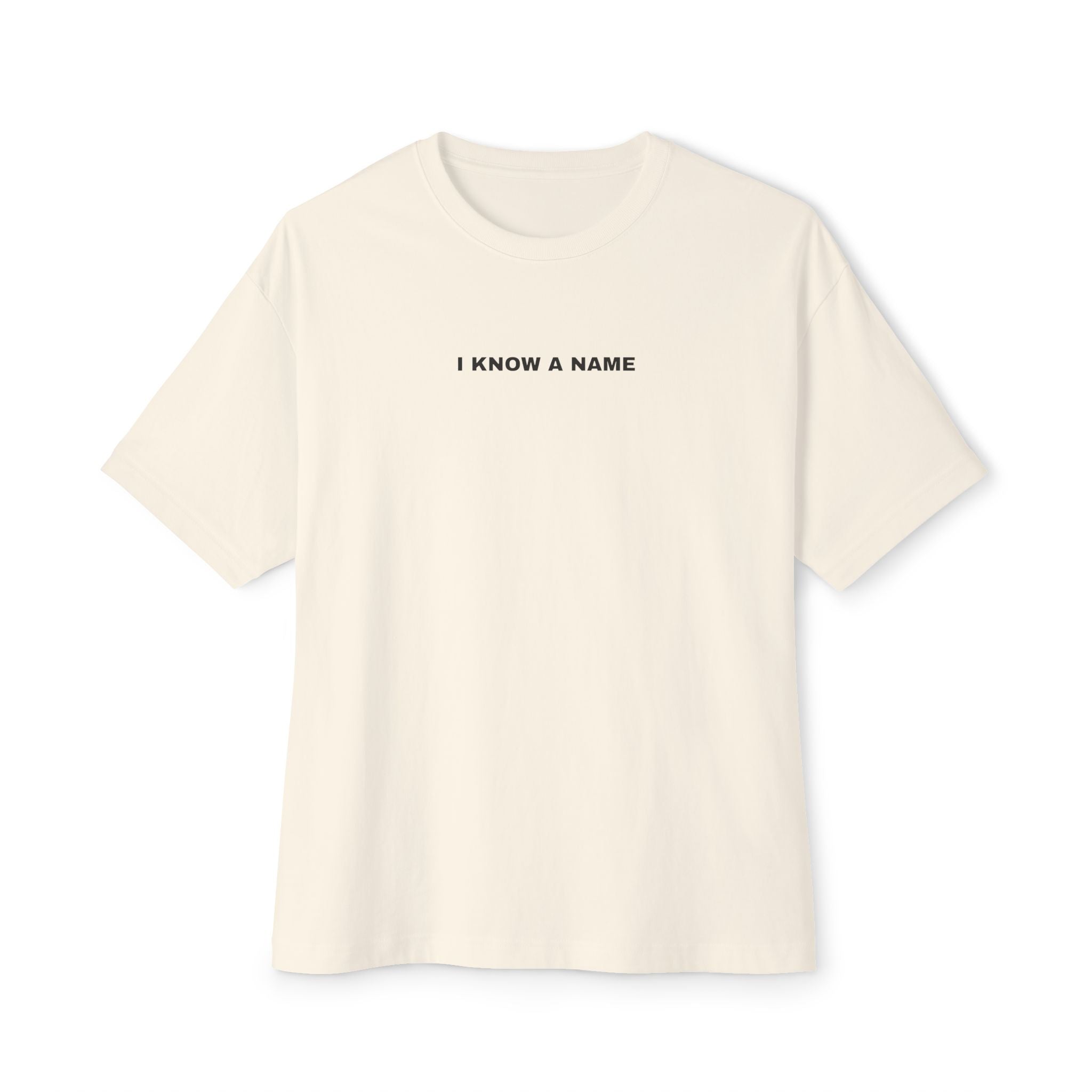 I Know a Name Tee