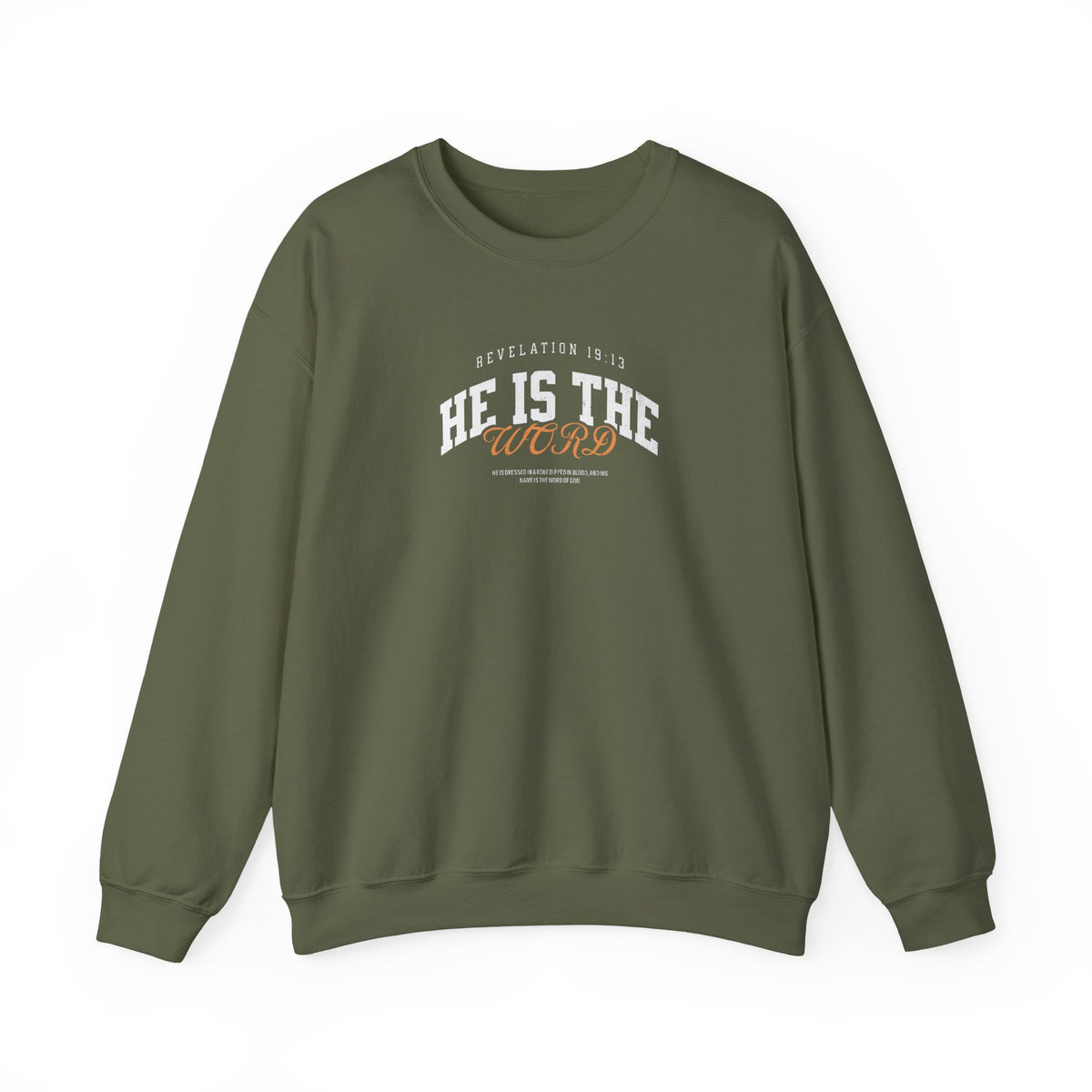 He is the Word - Revelation 19:13 Sweatshirt