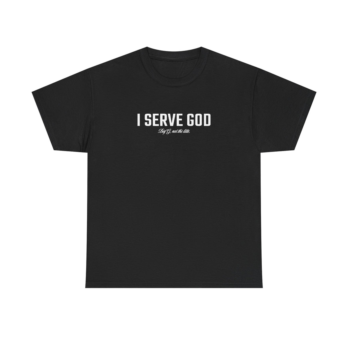 I Serve God Tee