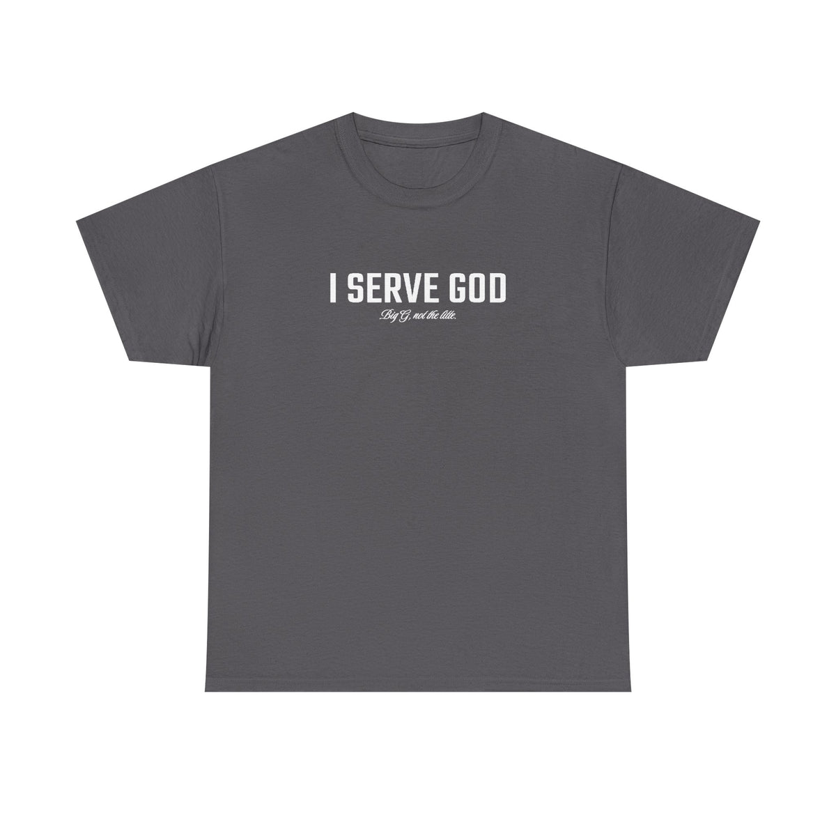I Serve God Tee