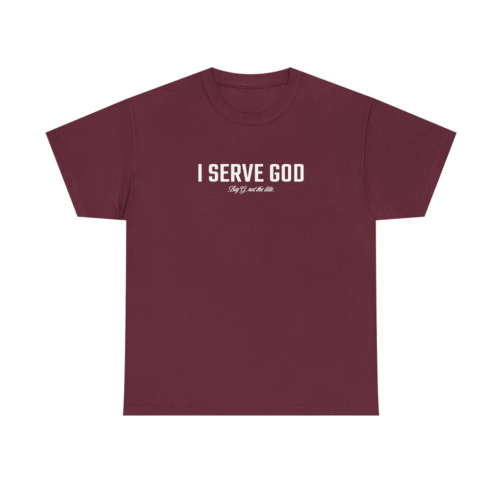I Serve God Tee