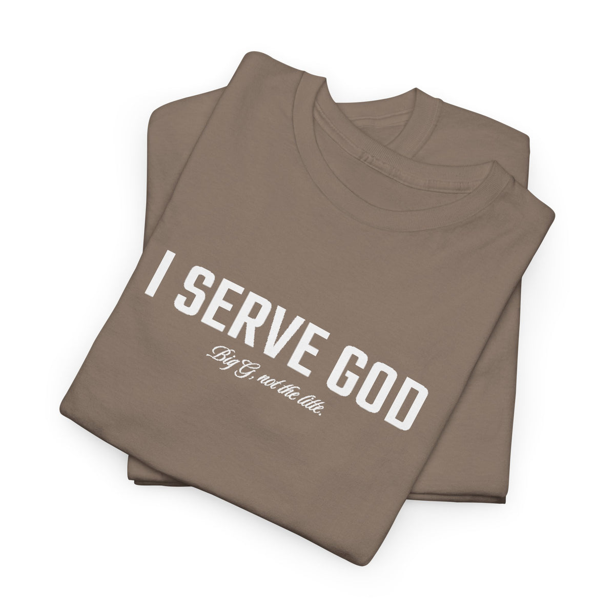 I Serve God Tee