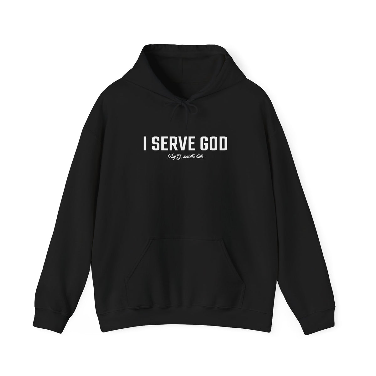 I Serve God Hoodie