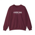 I Serve God Sweatshirt