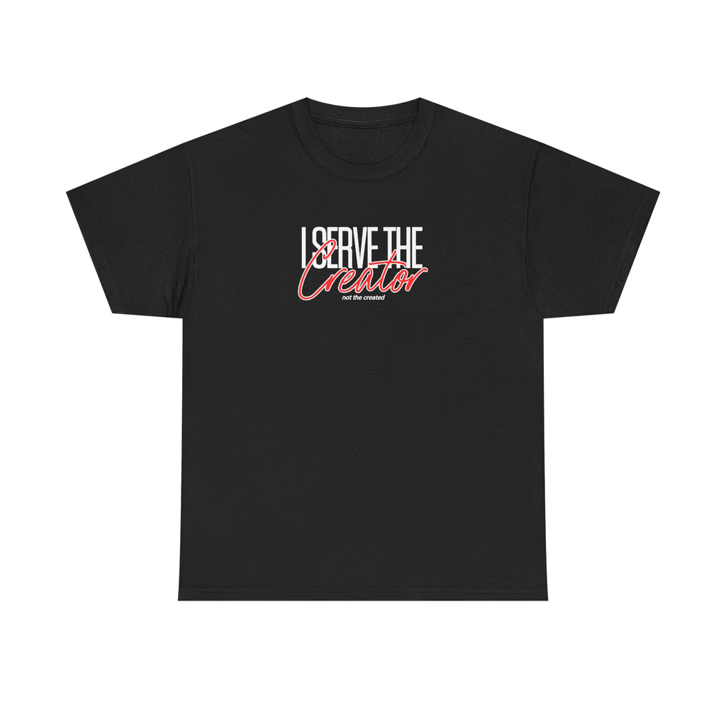 Serve the Creator Tee