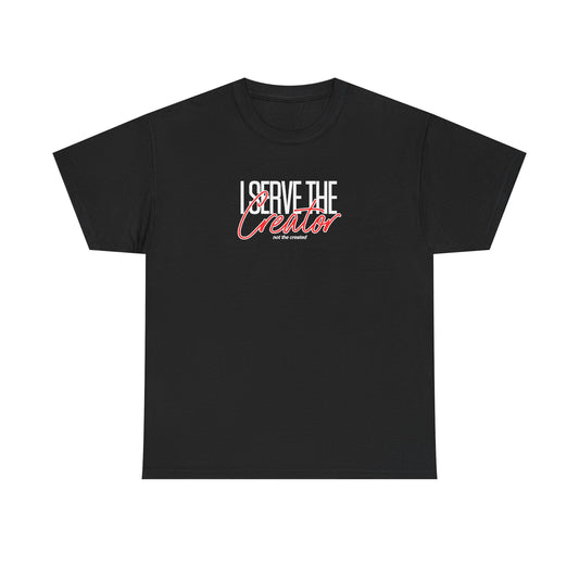 Serve the Creator Tee