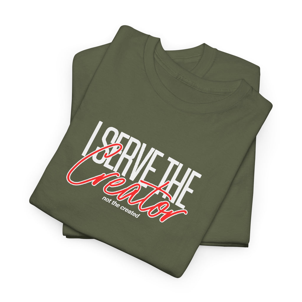 Serve the Creator Tee