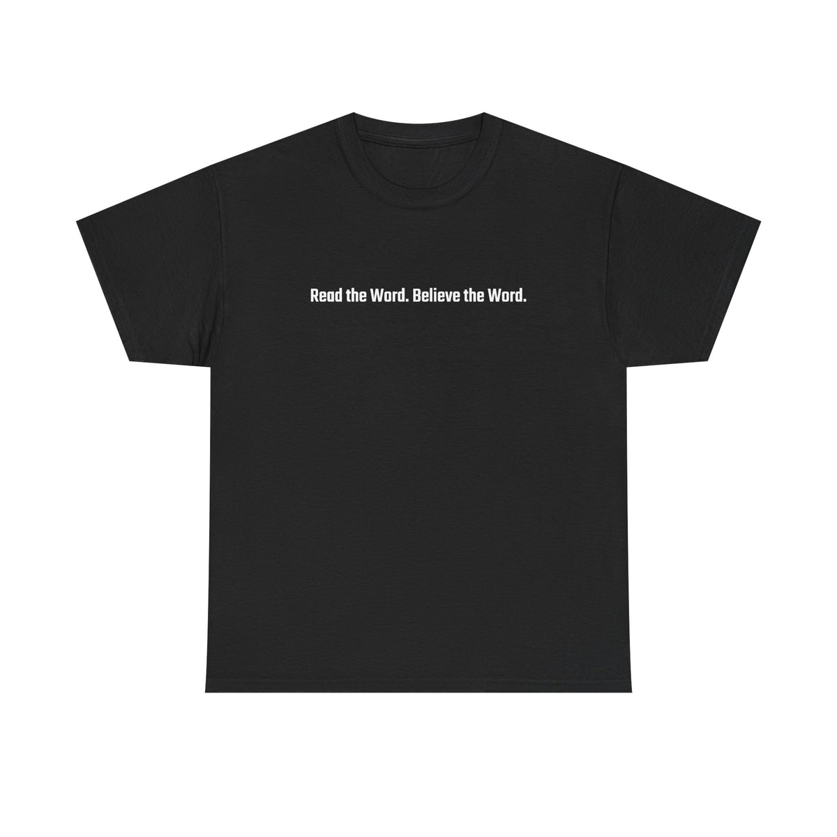 Read the Bible. Believe the Bible. Tee