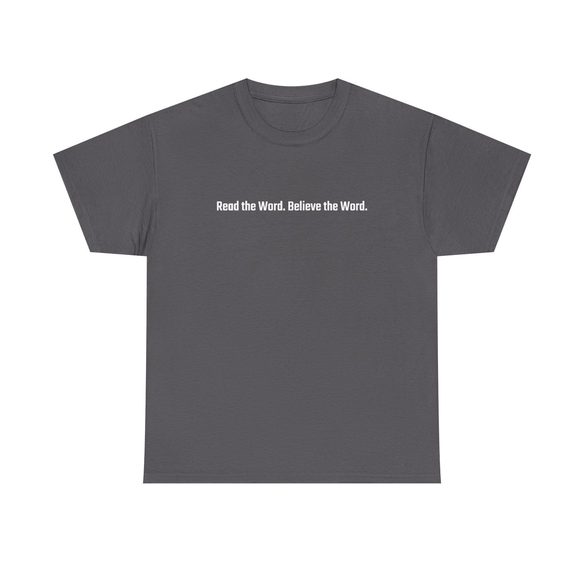Read the Bible. Believe the Bible. Tee