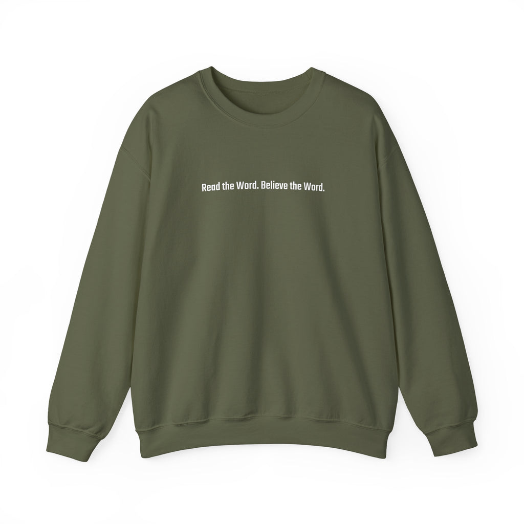Read the Word. Believe the Word. Sweatshirt